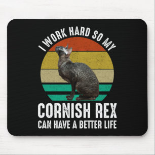 Mousepad Eu Trabalho Duro Para Que Meu Cornish Rex Tenha Um