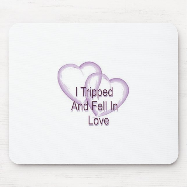 Mousepad Eu tropecei e me apaixonei (Frente)