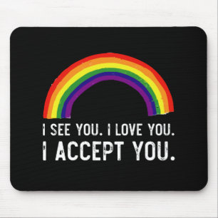 Mousepad Eu Vejo Eu Amo Você Eu Aceito Você Camisa Orgulho 