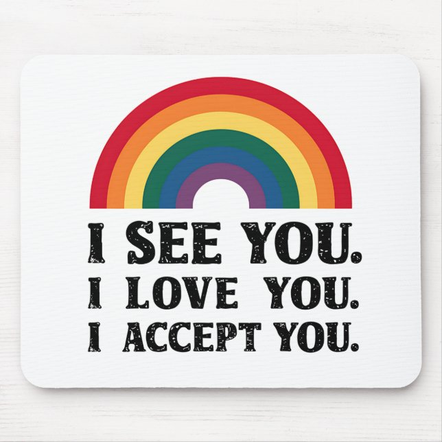 Mousepad Eu Vejo Você Eu Amo Você Eu Aceito Você LGBTQ (Frente)