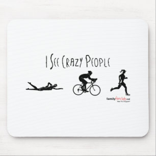 Mousepad Eu ver pessoas loucas