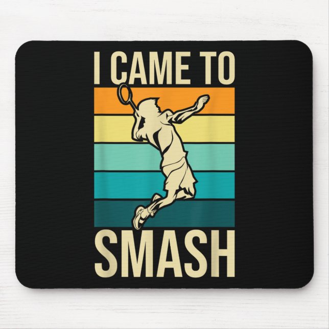 Mousepad Eu Vim Esmagar - Jogador De Badminton, Birdie Sh (Frente)