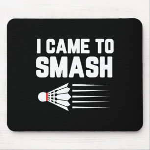 Mousepad Eu Vim Esmagar O Jogador De Badminton Shuttle Spor