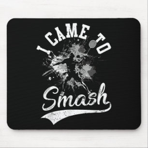 Mousepad Eu Vim Para Destruir Jogador De Equipe De Badminto