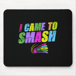 Mousepad Eu Vim Para Esmagar Jogador de Badminton Abalado V