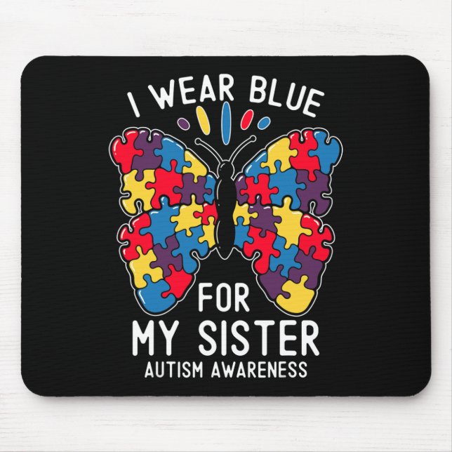 Mousepad Eu Visto Azul Para Minha Irmã Conscientista Autism (Frente)