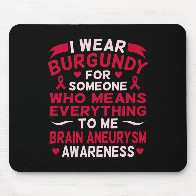 Mousepad Eu Visto Burgundy Para Alguém Cérebro Aneurismo Aw (Frente)