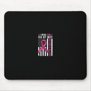 Mousepad Eu Visto Esposa Rosa Cancer De Mama Ela É Minha Fi