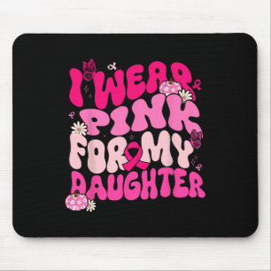 Mousepad Eu Visto Rosa Para Minha Filha Cancer Da Mama Awar