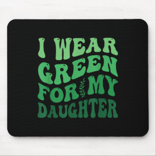 Mousepad Eu Visto Verde Para A Minha Filha Saúde Mental Awa