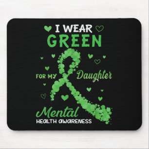 Mousepad Eu Visto Verde Para A Minha Filha Saúde Mental Awa