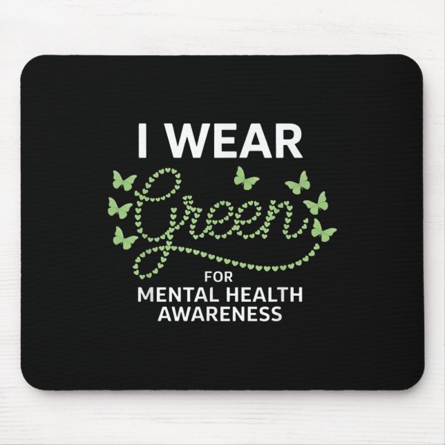 Mousepad Eu Visto Verde Para A Saúde Mental Sensibilização  (Frente)