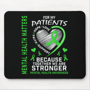 Mousepad Eu Visto Verde Para Os Meus Pacientes A Saúde Ment