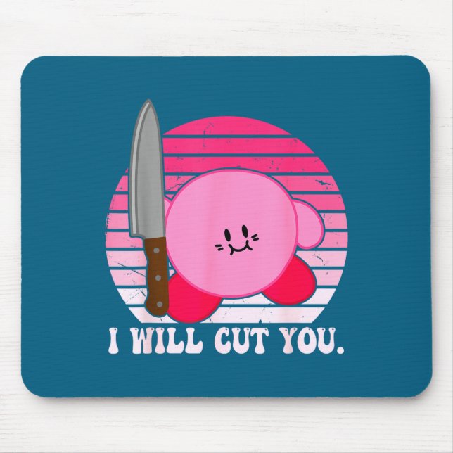 Mousepad Eu Vou Cortar Você Citação Engraçada  (Frente)
