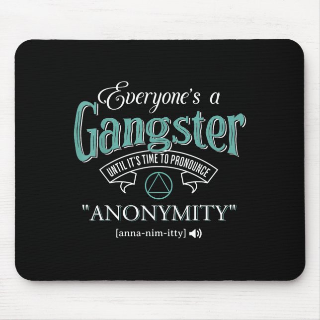 Mousepad Everyone's A Gangster Until It's Time To Pronounce (Frente)