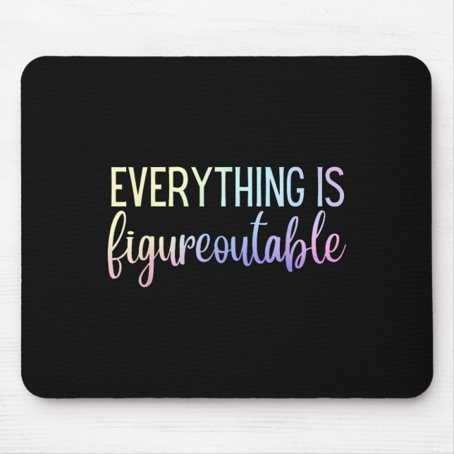 Mousepad Everything Is Figureoutable Teacher Motivational - (Frente)