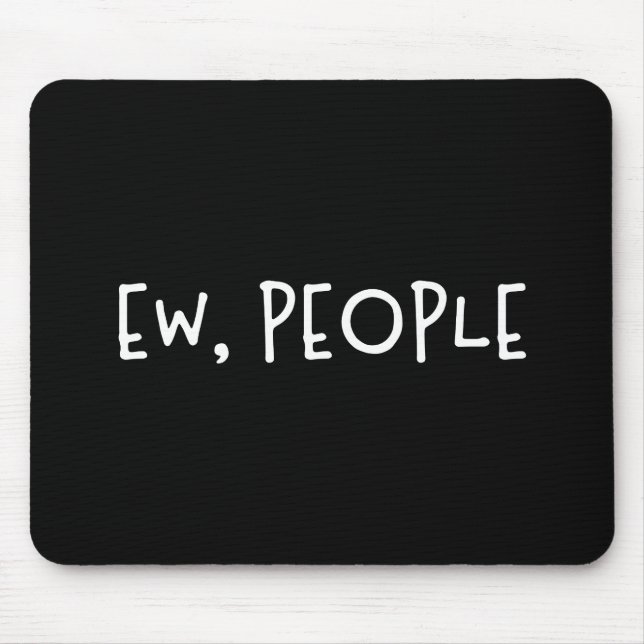 Mousepad Ew, Introdução ao Humor Engraçado da Pessoas (Frente)