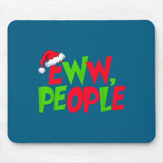 Mousepad Eww People Santa Hat Funny Christmas Mens Womens K (Frente)