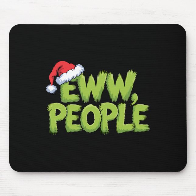 Mousepad Eww People Santa Hat Green Funny Christmas Men Wom (Frente)