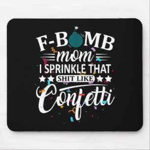 Mousepad F bomba mãe espalhe isso como confete engraçado