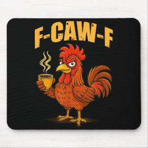 Mousepad F Caw F Café Frango F Kawf Galo Pássaro Engraçado