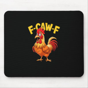 Mousepad F-Caw-F Citação de Humor Divertido Galo Meme Amant