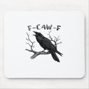 Mousepad F-Caw-F Corvo Engraçado Pun Gótico Humor de Corvo