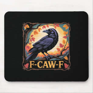 Mousepad F-caw-f Crow Spooky Halloween Fall Deixa Thanksgi