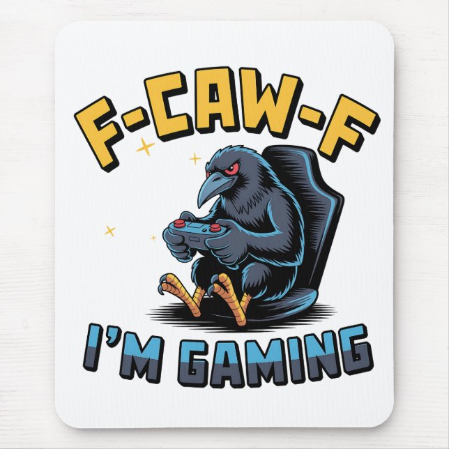Mousepad F-Caw-F Estou jogando "Raven Crow Meme Engraçado" (Frente)