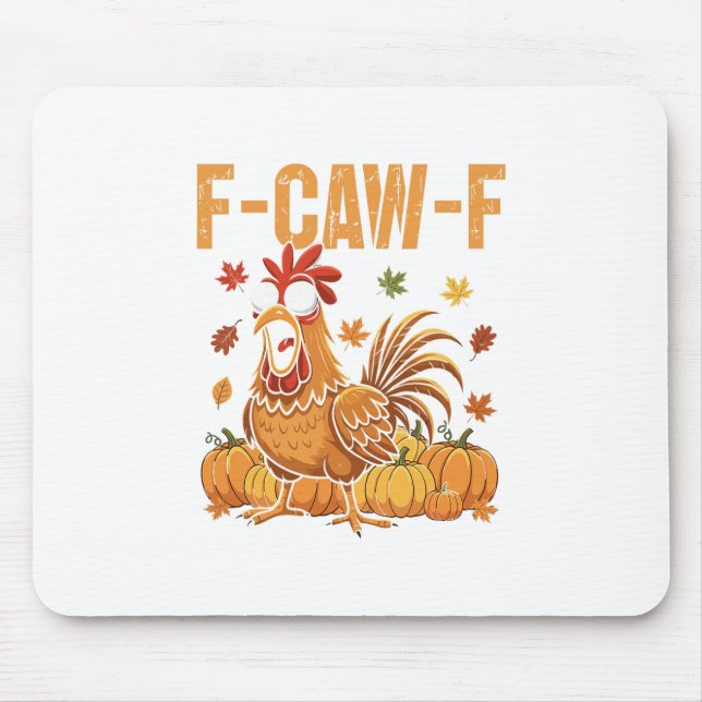 Mousepad F-caw-f Funny Chicken Thanksgiving Humor Quote Roo (Frente)