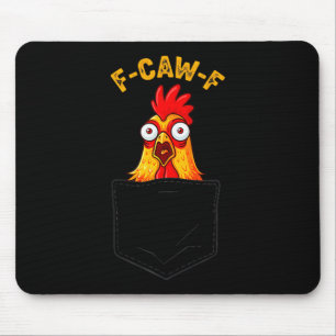 Mousepad F-caw-f Galinha Engraçada Cket Humor Citação Galo