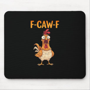 Mousepad F-Caw-F Galinha Engraçada Dizendo Frase de Galo Me