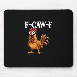 Mousepad F-Caw-F Humor Engraçado de Frango Citação F-Caw-F