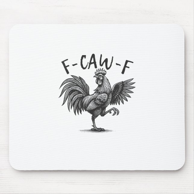 Mousepad F Caw F Rooster, F-Caw-F Funny Chicken Humor Cool  (Frente)