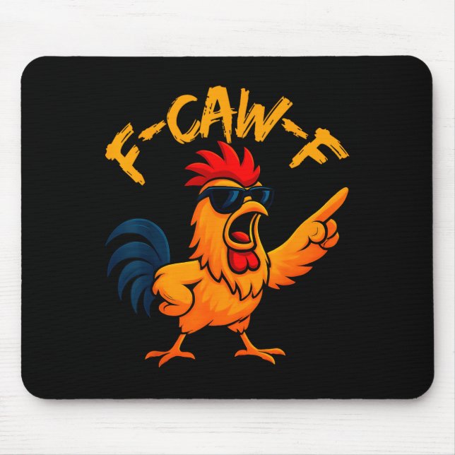 Mousepad F Caw F Rooster Funny Bird Fcawf Chicken Whisperer (Frente)