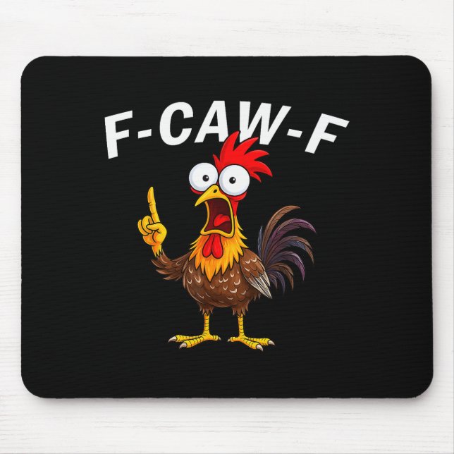 Mousepad F Caw F Rooster Funny Bird Fcawf Chicken Whisperer (Frente)