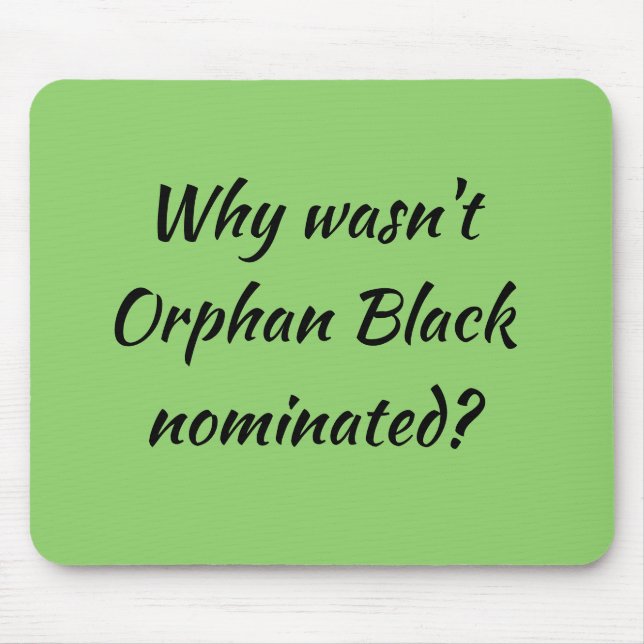 Mousepad Fã preto órfão porque não era o preto órfão (Frente)