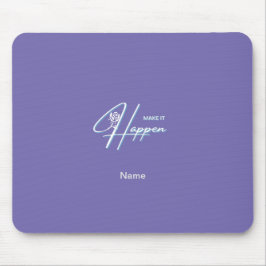 Mousepad Faça acontecer Design de citação motivacional