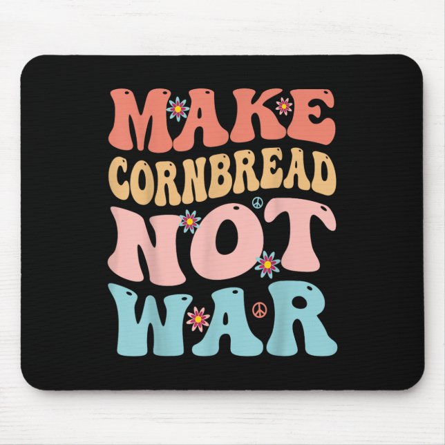 Mousepad Faça com que o Cornpão não seja uma guerra Engraça (Frente)