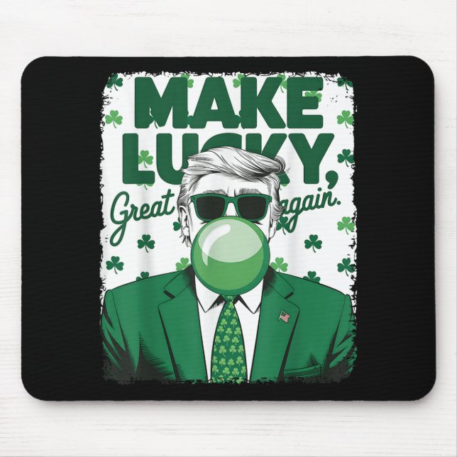 Mousepad Faça Excelente Sortudo Novamente, Trump Bubble Gum (Frente)