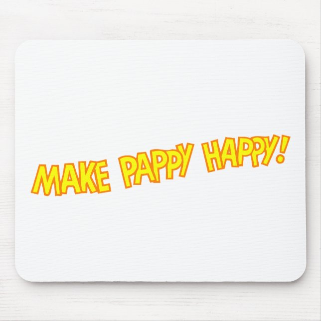 Mousepad faça feliz pappy (Frente)