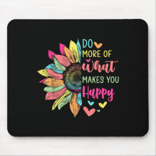 Mousepad Faça Mais Do Que Faz Você Feliz Citação Positiva F