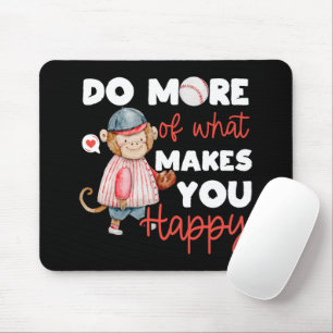Mousepad Faça mais o que o faz feliz - Baseball