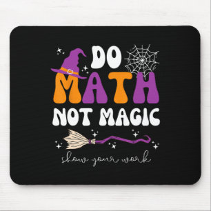 Mousepad Faça Matemática Não Magia Mostre Seu Trabalho Prof
