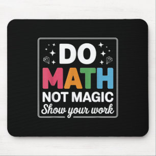 Mousepad Faça Matemática Não Magia Professor de Matemática