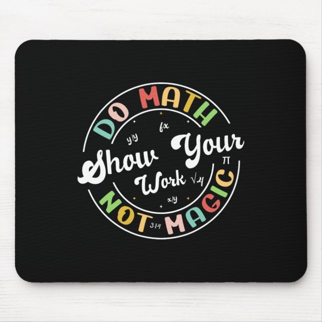 Mousepad Faça Matemática Não Magia Professor de Matemática  (Frente)