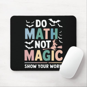 Mousepad Faça Matemática Não Magia Professor de Matemática 