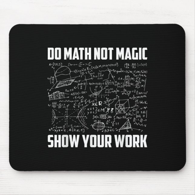 Mousepad Faça Matemática Não Magia Professor de Matemática  (Frente)