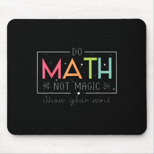 Mousepad Faça Matemática Não Magia Professor de Matemática