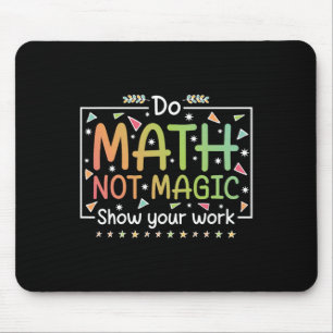 Mousepad Faça Matemática Não Magia Professor de Matemática 